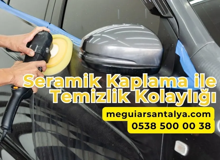 Seramik Kaplama ile Temizlik Kolaylığı